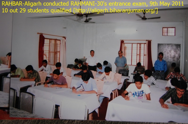 Rahbar-Aligarh conducts Rahmani-30 entrance exam on 9th May 2011