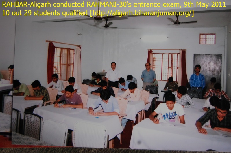 Rahbar-Aligarh conducts Rahmani-30 entrance exam on 9th May 2011
