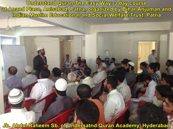 Understand Quran, The Easy Way: 3 Days Course in Patna (2nd, 3rd and 4th October 2012)