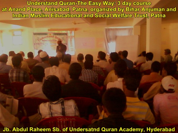 Understand Quran, The Easy Way: 3 Days Course in Patna (2nd, 3rd and 4th October 2012)