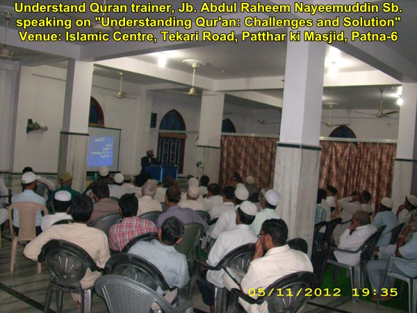 Understand Quran, The Easy Way: 3 Days Course in Patna (2nd, 3rd and 4th October 2012)