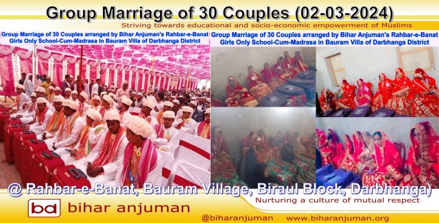 Group Marriage Organized by Bihar Anjuman @ Rahbar-e-Banat School-cum-Madrasa in Bauram Village, Darbhnaga District